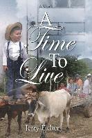 Jerry S. Eicher - A Time To Live, Häftad