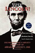 Vote Lincoln! the Presidential Campaign Biography of Abraham Lincoln, 1860; Restored and Annotated (Expanded Edition, Softcover) 1