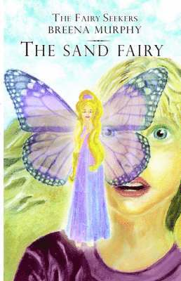 The Fairy Seekers - The Sand Fairy 1