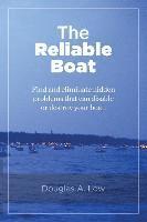 bokomslag The Reliable Boat: Find and Eliminate Hidden Problems that Can Disable or Destroy Your Boat