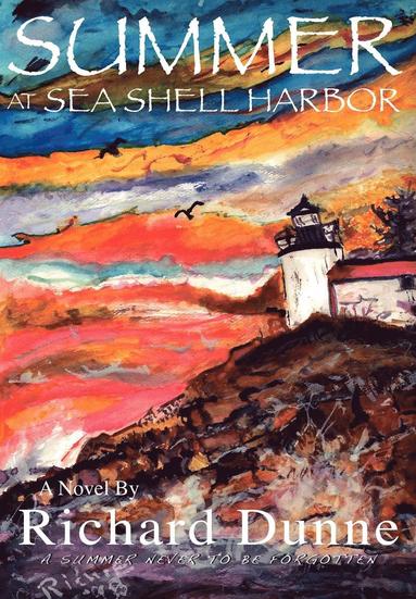 Richard Dunne - Summer At Sea Shell Harbor-Hardcover Edition, Inbunden
