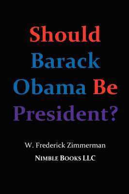 Should Barack Obama Be President? DREAMS FROM MY FATHER, AUDACITY OF HOPE, ... Obama in '08? 1