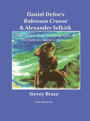 bokomslag Daniel Defoe's Robinson Crusoe and Alexander Selkirk