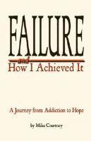 Mike Courtney - Failure and How I Achieved It, Häftad