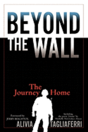 bokomslag Beyond the Wall: The Journey Home