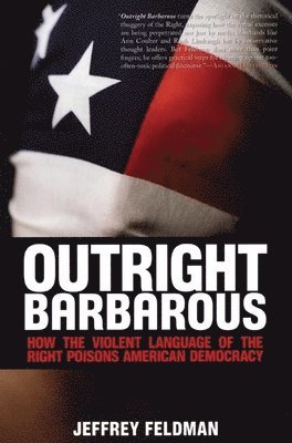 Jeffrey Feldman - Outright Barbarous, Häftad. Tillgänglighet: Lägg i varukorg