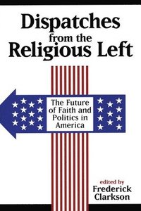 bokomslag Dispatches from the Religious Left