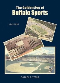 bokomslag Golden Age of Buffalo Sports