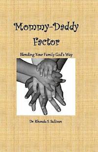 bokomslag Mommy-Daddy Factor: Blending Your Family God's Way