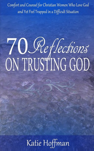 bokomslag 70 Reflections on Trusting God