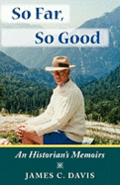 So Far, So Good: An Historian's Memoirs 1