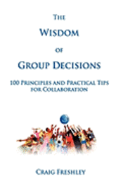 bokomslag The Wisdom of Group Decisions