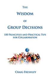 The Wisdom of Group Decisions