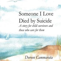 bokomslag Someone I Love Died by Suicide