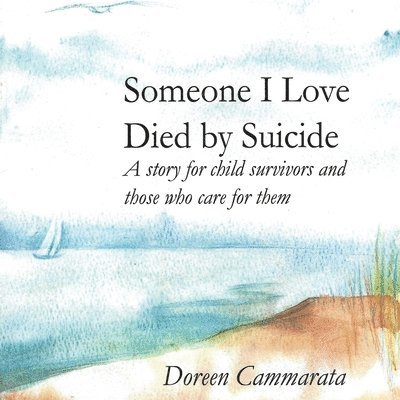 Someone I Love Died by Suicide 1