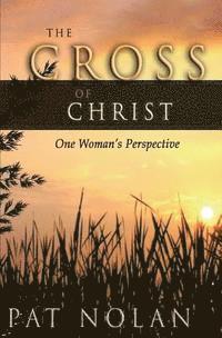 bokomslag Cross of Christ: One Woman's Perspective