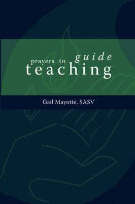Prayers to Guide Teaching