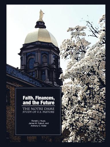 Ronald J Nuzzi, James M Frabutt, Anthony C Holter - Faith, Finances, and the Future, Häftad