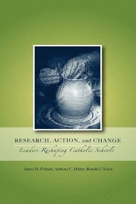 James M Frabutt, Anthony C Holter, Ronald J Nuzzi - Research, Action, and Change, Inbunden