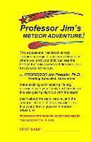 bokomslag Professor Jim's METEOR ADVENTURE: An Educational Handbook that Simply Explains an Original Astronomical Discovery Where You and Your Child Can See the