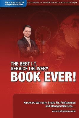 Best I.T. Service Delivery BOOK EVER! Hardware Warranty, Break-Fix, Professional and Managed Services