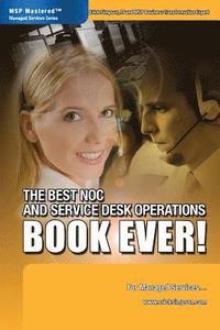bokomslag The Best NOC and Service Desk Operations BOOK EVER! For Managed Services