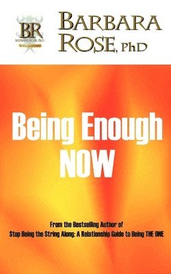 BARBARA ROSE, Barbara Rose - Being Enough NOW, Häftad