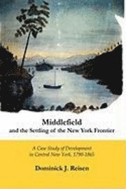 bokomslag Middlefield and the Settling of the New York Frontier