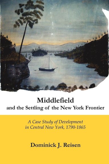 bokomslag Middlefield and the Settling of the New York Frontier