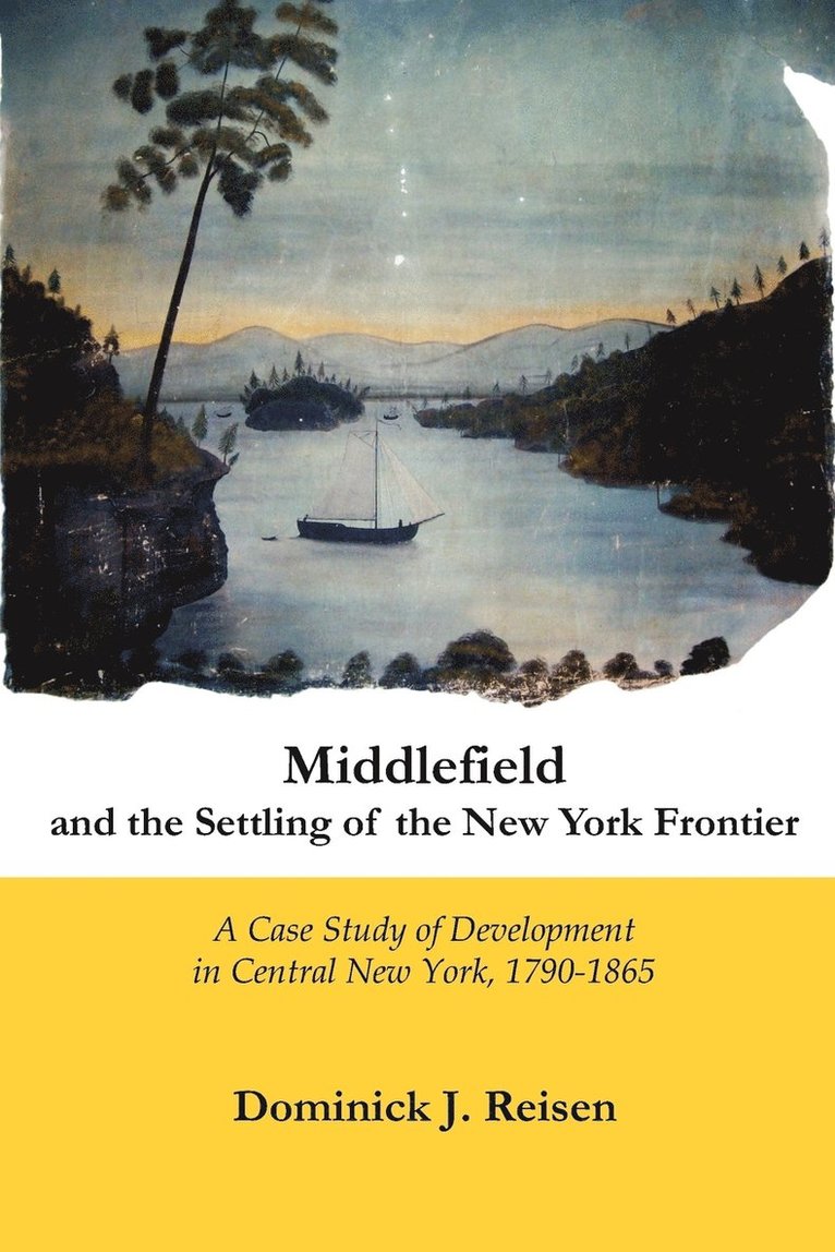 Middlefield and the Settling of the New York Frontier 1