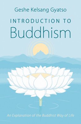 bokomslag Introduction to Buddhism: An Explanation of the Buddhist Way of Life