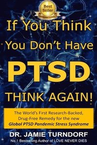 bokomslag If You Think You Don't Have PTSD - Think Again