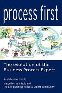 bokomslag Process First: The Evolution of the Business Process Expert