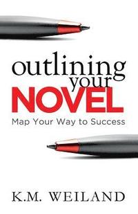 bokomslag Outlining Your Novel: Map Your Way to Success