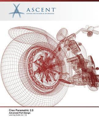 bokomslag Creo Parametric 2.0: Advanced Part Design