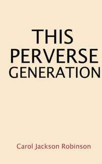 bokomslag This Perverse Generation