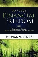 bokomslag Map Your Financial Freedom: Charting a Course Through Adulthood and Retirement