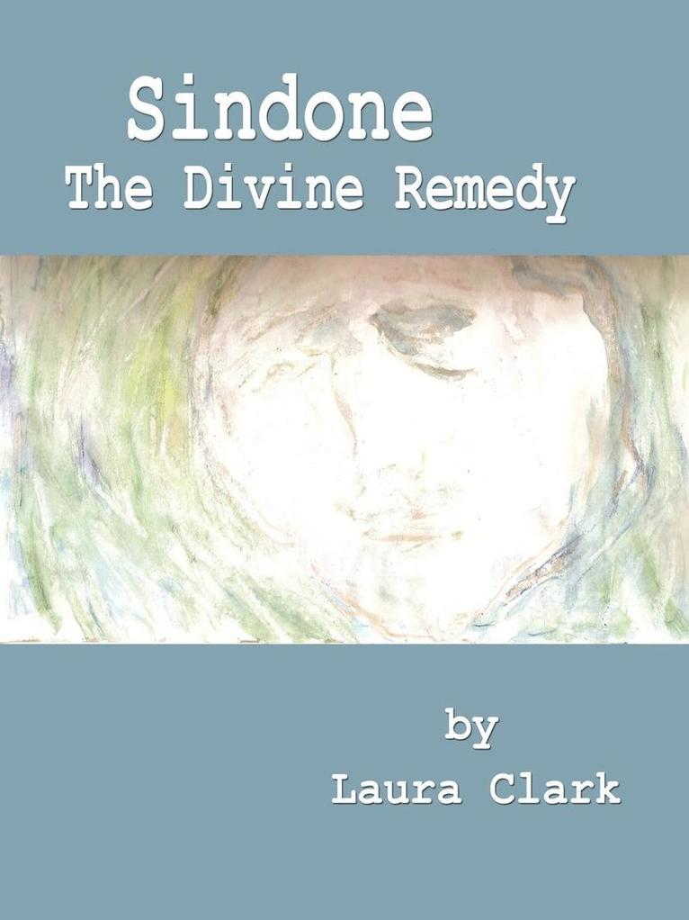 Laura Clark - Sindone, The Divine Remedy, Häftad