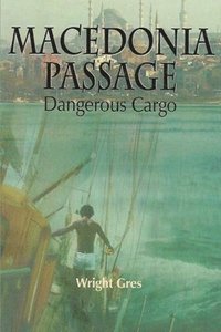 bokomslag Macedonia Passage: Dangerous Cargo