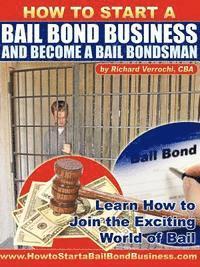 bokomslag How to Start a Bail Bond Business and Become a Bail Bondsman
