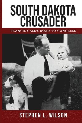 bokomslag South Dakota Crusader