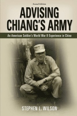 bokomslag Advising Chiang's Army