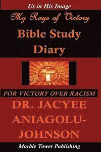 bokomslag My Rays of Victory Bible Study Diary: For Victory Over Racism