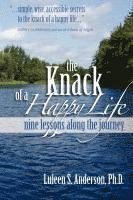 The Knack of a Happy Life: Nine Lessons Along the Journey 1