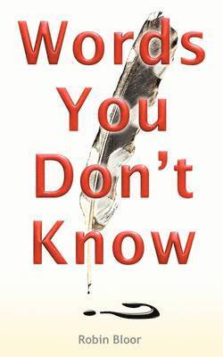 Robin Bloor - Words You Don't Know, Häftad