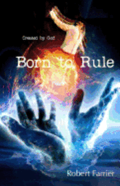 bokomslag Born to Rule: Created by God