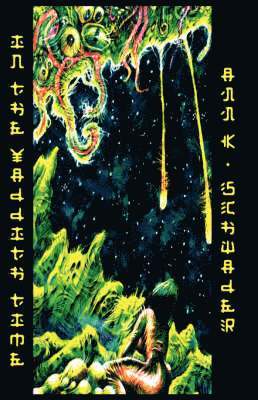 Ann K. Schwader - In the Yaddith Time, Häftad
