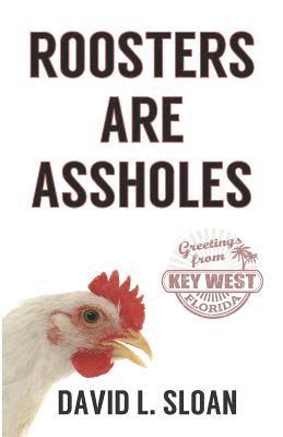 Roosters Are Assholes 1