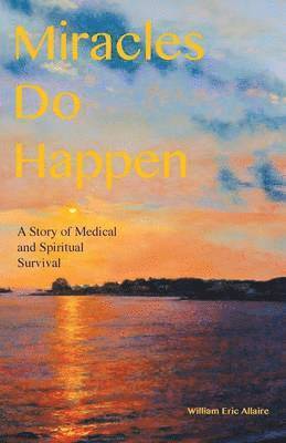 William Eric Allaire - Miracles Do Happen, Häftad