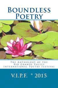 bokomslag Boundless Poetry 2015: The Anthology of the Rio Grande Valley International Poetry Festival